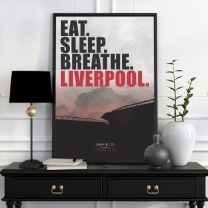 Liverpool FC Poster “Eat. Sleep. Breathe. Liverpool.”